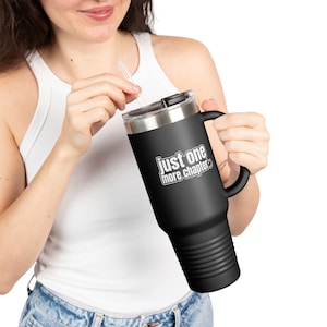 Just One More Chapter travel mug | 40oz insulated tumbler | Bookish Reader