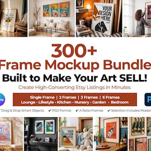 Puede incluir: Imagen promocional de un paquete de maquetas de marcos. El texto dice "300+ Frame Mockup Bundle Built to Make Your Art SELL!" y "Your Design Here". La imagen incluye ejemplos de arte enmarcados en varios entornos, como un salón.