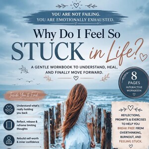 May include: A digital workbook titled "Why Do I Feel So Stuck in Life?" features a woman standing in water. The cover includes text about understanding, healing, and moving forward. The workbook offers reflections, prompts, and exercises to overcome overthinking and burnout.