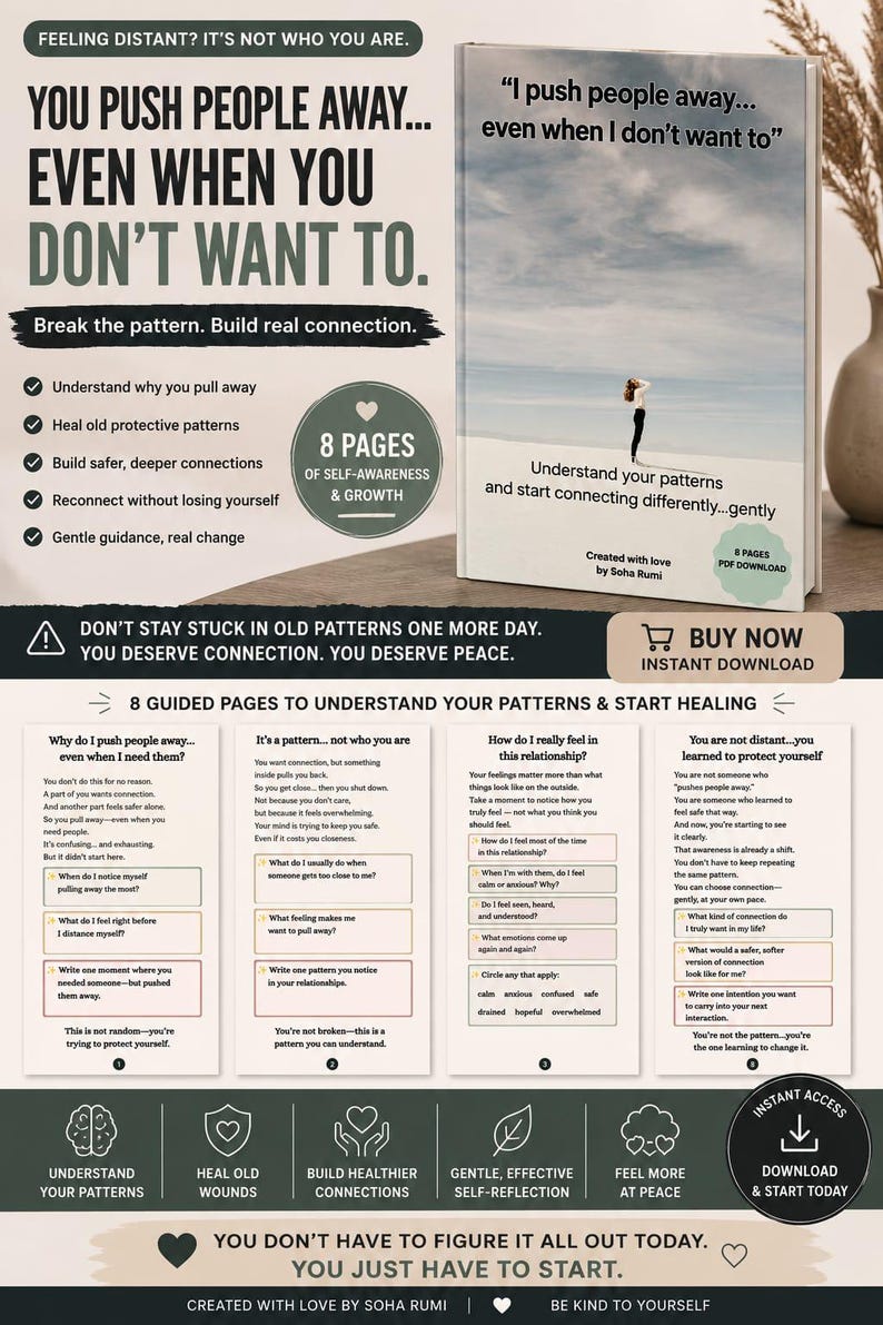 May include: A digital self-help guide titled You Push People Away... Even When You Don't Want To, featuring 8 pages of guided exercises for self-awareness and growth. The document includes reflective prompts, checklists, and text by Soha Rumi.