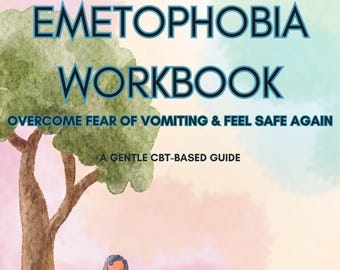 May include: Watercolor illustration of an "Emetophobia Workbook" with text: "Overcome Fear of Vomiting & Feel Safe Again." A tree, sun, bird, and bicycle are also depicted. The words "Printable" and "Digital Download" are included.