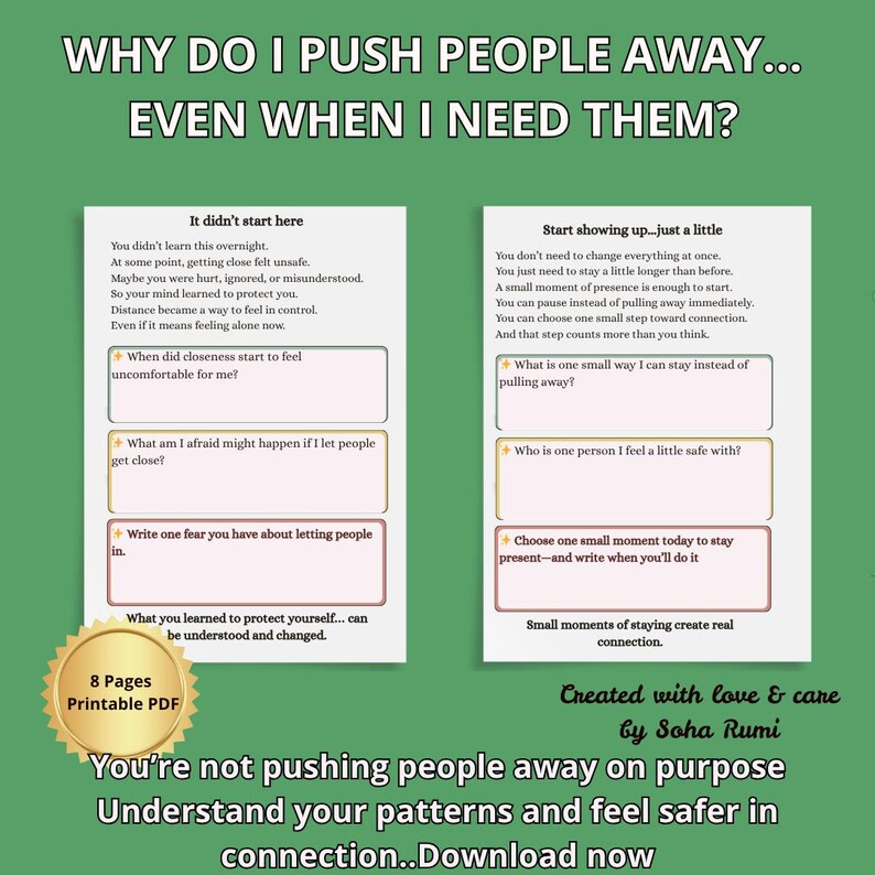 May include: A printable PDF document with two pages featuring reflective prompts and text titled Why do I push people away... even when I need them? The pages include sections for writing responses to questions about emotional safety, fear, and connection.