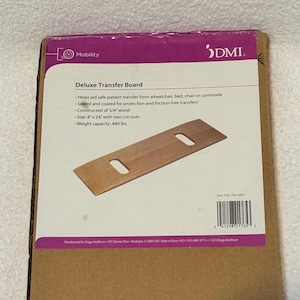 May include: Deluxe transfer board made of 3/4" wood with two cut-outs. The board is 20.3 cm x 61 cm and has a weight capacity of 199.6 kg. The board helps aid safe patient transfer from wheelchair, bed, chair, or commode.