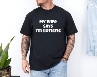 My Wife Says T-Shirt | Husband Dad Funny Statement Tee