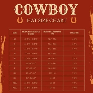 May include: A cowboy hat size chart with measurements in inches and centimeters. The chart includes sizes XS to XXL, with corresponding head circumference measurements and US hat sizes. The text "COWBOY HAT SIZE CHART" is at the top.