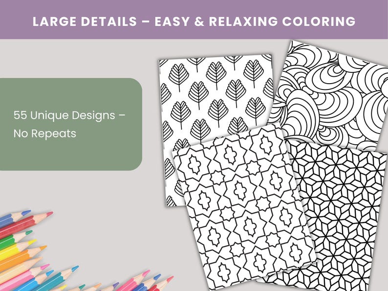 Puede incluir: Varias p&aacute;ginas para colorear en blanco y negro con dise&ntilde;os geom&eacute;tricos y de hojas. La imagen incluye el texto "LARGE DETAILS - EASY & RELAXING COLORING" y "55 Unique Designs - No Repeats". Se ven l&aacute;pices de colores en la parte inferior.