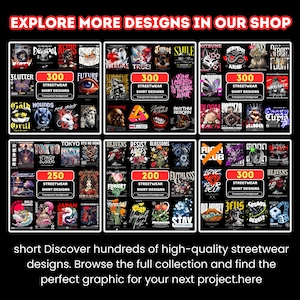 Peut inclure: Image promotionnelle de mod&egrave;les de t-shirts streetwear. L'image est divis&eacute;e en sections, chacune pr&eacute;sentant des graphiques vari&eacute;s avec du texte tel que "300 Streetwear Shirt Designs" et "250 Streetwear Shirt Designs". Le texte "EXPLORE MORE DESIGNS IN OUR SHOP" est en haut.
