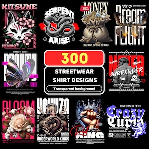 May include: A selection of 300 streetwear shirt designs featuring diverse graphics such as a Kitsune fox, a serpent, a money bag, a butterfly, a muscular figure, a rose, a dragon, a hand with a crown, and an angel. Designs have a transparent background.