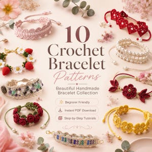 Op de afbeelding: Een collectie van tien gehaakte armbanden met diverse ontwerpen, waaronder rode hartjes, witte bloemen met rode aardbeien, gele bloemen en veelkleurige kralen. De tekst luidt 10 Crochet Bracelet Patterns, Beautiful Handmade Bracelet Collection.