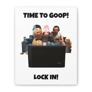 Puede incluir: Impresión en lienzo con el texto "TIME TO GOOP!" arriba y "LOCK IN!" abajo. La imagen presenta a una persona jugando a un videojuego, una persona con un sombrero rosa y un personaje de cacahuete. Una pantalla de televisión está en primer plano.