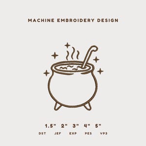 Puede incluir: Un diseño de bordado a máquina marrón que muestra un caldero con una cuchara, vapor y estrellas. El texto dice MACHINE EMBROIDERY DESIGN, 1.5" 2" 3" 4" 5" y los formatos DST, JEF, EXP, PES, VP3. El diseño está en un estilo de línea simple.