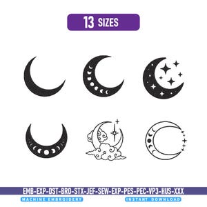 Puede incluir: Una colección digital de seis diseños de bordado negros de lunas y estrellas. La fila superior muestra una media luna sólida, una media luna con fases lunares y una media luna con estrellas. La fila inferior muestra una media luna con fases lunares, una luna con nubes y una media luna con estrellas. Texto: 13 SIZES, EMB-EXP-DST-BRO-STX-JEF-SEW-EXP-PES-PEC-VP3-HUS-XXX, MACHINE EMBROIDERY, INSTANT DOWNLOAD.