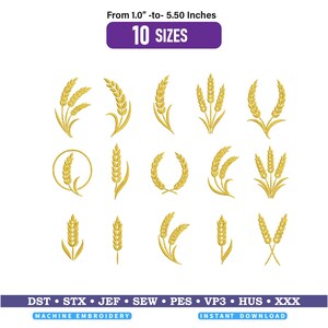 Puede incluir: Una colección de 14 diseños de bordado de espigas de trigo doradas en varias disposiciones, incluyendo tallos individuales, coronas y racimos. El texto dice From 1.0"-to- 5.50 Inches, 10 SIZES, y DST STX JEF SEW PES VP3 HUS XXX MACHINE EMBROIDERY.