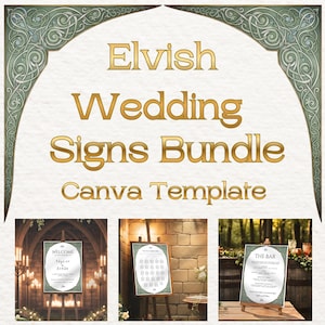 May include: A digital Canva template bundle for wedding signs. The text reads "Elvish Wedding Signs Bundle Canva Template" in gold. The image includes examples of welcome, seating chart, and bar signs with an elvish design.
