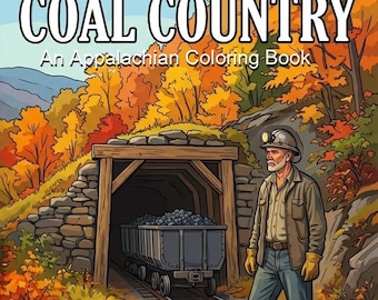 Coal Country: Appalachian Coloring Book Seniors Dementia | Memory Care Mining Regional