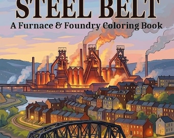 Steel Belt: A Furnace & Foundry Coloring Book for Seniors with Dementia