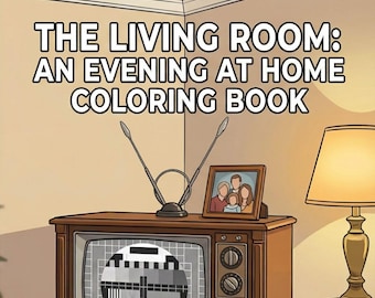 Therapeutic Senior Coloring Book: 1960s-80s Living Room Scenes, Dementia Aid