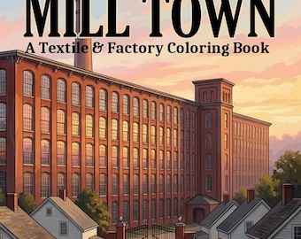 Mill Town Textile Factory Coloring Book Seniors Dementia | Memory Care Mill Village