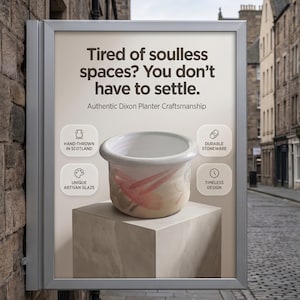 May include: A rectangular advertisement sign featuring a ceramic planter with a white interior and a cream-colored exterior with pink brushstroke patterns. The text reads: Tired of soulless spaces? You don't have to settle. Authentic Dixon Planter Craftsmanship.