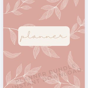Puede incluir: Una portada de planificador rosa con ilustraciones botánicas blancas. La palabra "planner" está en un rectángulo color crema. El texto "PLANNER BUNDLE" e "INSTANT DOWNLOAD" está en la parte inferior.