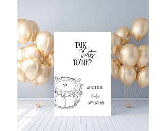 Talk Thirty to Me 30th Birthday Party Welcome Sign, Editable Template (Digital Download)