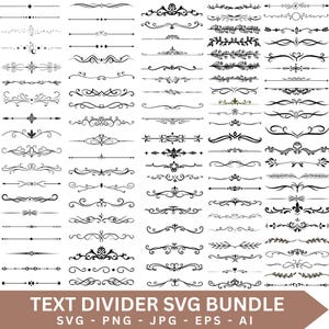 May include: A collection of black text dividers in various ornate designs. The image includes a variety of styles, from simple lines with dots to elaborate floral and scrollwork patterns. The text "TEXT DIVIDER SVG BUNDLE" is displayed at the bottom.