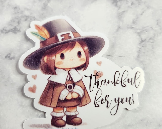 Featured listing image: Thankful for You Sticker: 3x3 Inch Die-Cut Thanksgiving Gift