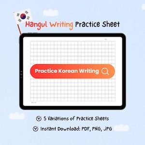 May include: A digital tablet displays a Hangul writing practice sheet with a grid pattern. The image includes the text "Hangul Writing Practice Sheet" and "Practice Korean Writing." A Korean flag is in the upper left corner. The image also states "5 Variations of Practice Sheets."