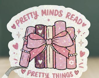 Pretty Minds Read Pretty Things Sticker, Book Lover Sticker, Bookish Sticker, Bookworm Decal, Reader Gift, Reading Sticker, Coquette Sticker