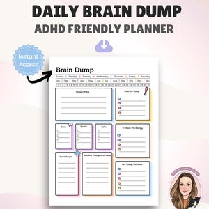 May include: A Daily Brain Dump ADHD Friendly Planner page featuring sections for Today's Plans, Must Do Today, Texts, Emails, Calls, If I Have The Energy, Don't Forget, Random Thoughts or Ideas, and Not Today, But Soon with a calendar header.