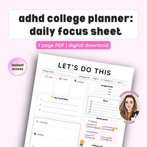 Puede incluir: Una hoja de enfoque diario blanca para estudiantes universitarios con TDAH, con secciones para la hora, la clase y las tareas. La hoja incluye el texto "LET'S DO THIS" y "top 3 priorities". La imagen también incluye el texto "adhd college planner: daily focus sheet".