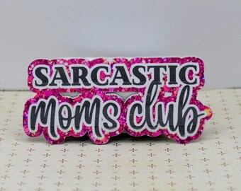 Magnet / Sarcastic Mom's Club / Waterproof Vinyl