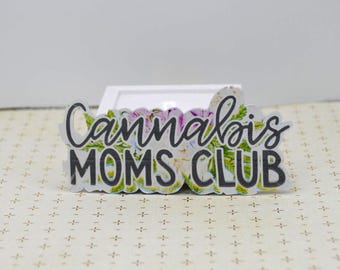 Magnet / Cannabis Mom's Club / Waterproof Vinyl