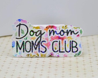 Sticker / Dog Mom Mom's Club / Holographic / Waterproof Vinyl