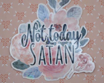 Sticker / Not Today Satan / Holographic / Waterproof Vinyl