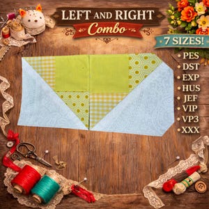 May include: A patchwork design with yellow, white, and light blue fabrics. The text "LEFT and RIGHT Combo" is at the top, with "7 SIZES!" below. Sewing notions, including thread spools and lace, are arranged around the design.