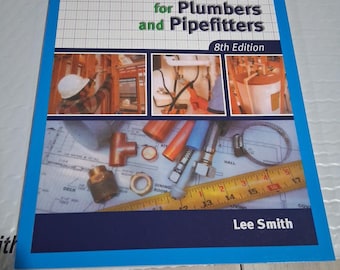 Mathematics for Plumbers and Pipe Fitters 8th edition