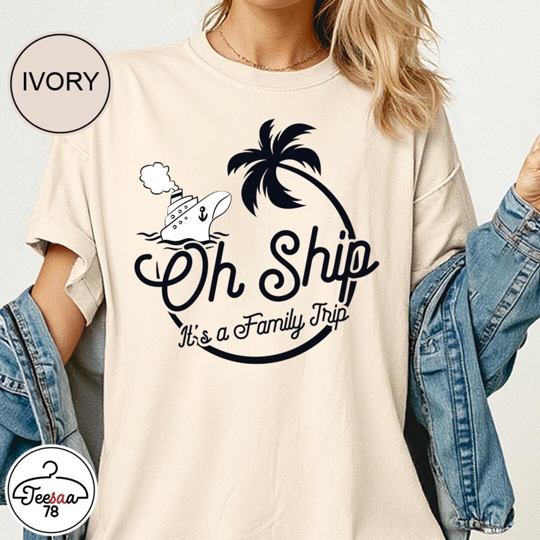 Oh Ship Its a Family Trip Shirt, Family Cruise Shirt, Cruise Squad 2026 ...