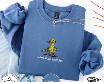 Sudadera bordada "Don't Duck With Me", camiseta divertida con bordado de pato, camiseta de pato gracioso, camiseta de meme caótico