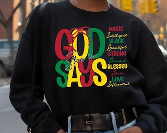 God Says She Is sweatshirt, Pan African red gold green black history woman