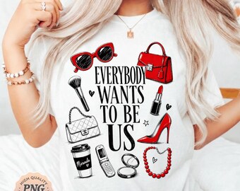 Todo el mundo quiere ser como nosotros PNG: Cita icónica de moda, humor de cultura pop, estética elegante PNG, diseño de declaración de moda (descarga digital)