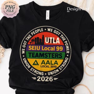 Labor Movement UTLA SEIU  We Got The People PNG: Union Solidarity Protest png Worker Rights Activism Clipart (Digital Download)