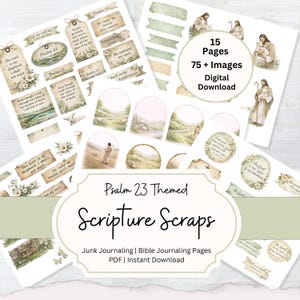 May include: A digital download of Psalm 23 themed scripture scraps for junk journaling and Bible journaling. The design includes tags, banners, and images with text and illustrations in shades of green, beige, and white. The digital download includes 15 pages and 75+ images.