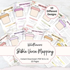 May include: A collection of printable Bible verse mapping worksheets with floral accents. Each sheet features a blank space for the verse, with sections for context, keywords, and personal notes. The design includes the text "Bible Verse Mapping" and "Wildflowers".