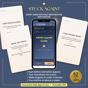 May include: A set of ADHD Launch Cards featuring a smartphone displaying a web app, surrounded by three physical cards with text including "Stuck Again?", "Good Enough Counts", "Break the Freeze", and "Start Before Ready" on a dark blue background.