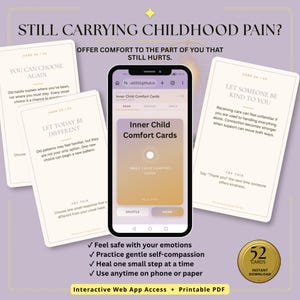 May include: A digital display of Inner Child Comfort Cards on a smartphone screen, surrounded by three printed cards with text. The cards feature affirmations like You Can Choose Again, Let Today Be Different, and Let Someone Be Kind To You.