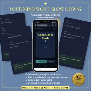 May include: A digital display of Calm Signal Cards on a smartphone screen, flanked by two dark blue cards with white text. The screen shows the title Calm Signal Cards, a draw button, and a shuffle button. A gold seal indicates 52 cards are included.