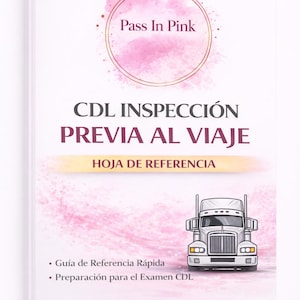 May include: A white book cover with the text "Pass In Pink" and "CDL INSPECCIÓN PREVIA AL VIAJE". The cover features a pink watercolor design and an illustration of a semi-truck.