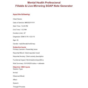 Puede incluir: Documento blanco titulado "Mental Health Professional Fillable & Live-Mirroring SOAP Note Generator". Incluye secciones para información del cliente, entradas subjetivas y entradas objetivas. Diseñado para profesionales de la salud mental.