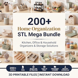May include: A digital collection of 200+ Home Organization STL Mega Bundle 3D printable files for kitchen, office, and household storage solutions. The image displays various organizers including baskets, utensil holders, canisters, and trays in neutral tones.